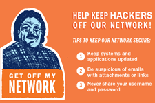 Help keep hackers off our network!