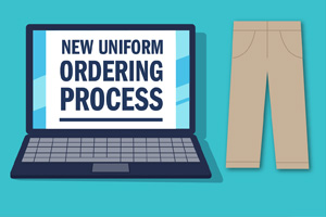 Graphic illustration of a laptop with the text 'New Uniform Ordering Process'