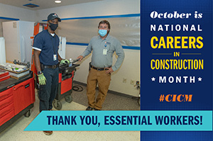 October is National Careers in Construction Month. #CICM. Thank you essential workers!