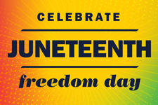 Celebrate Juneteenth freedom day