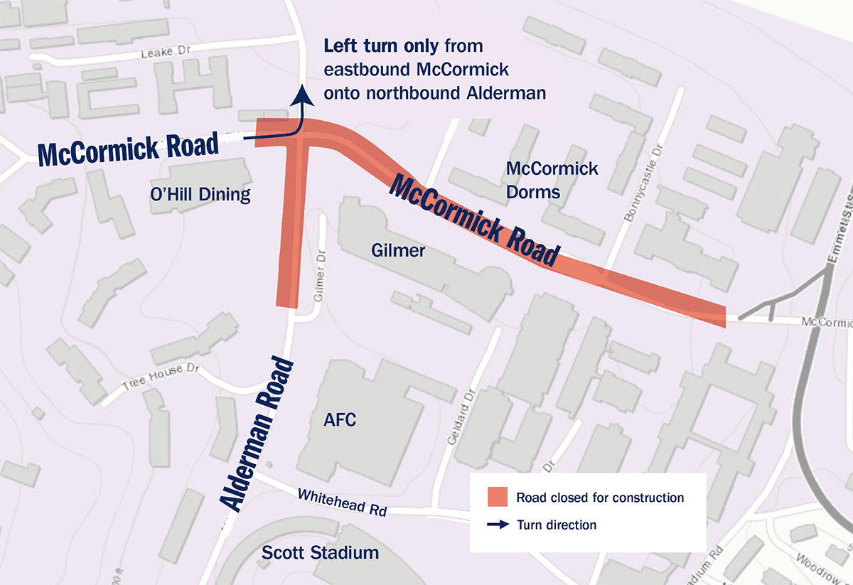 Map of the Alderman Rd., McCormick Rd. intersection closure. The closure includes the section of McCormick Road between Alderman Road and the Emmet Street bridge; and the section of Alderman Road between McCormick Road and Gilmer Drive. Left turn only from eastbound McCormack onto northbound Alderman.