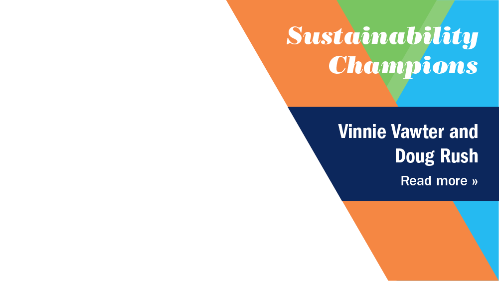Sustainability Champions Vinnie Vawter and Doug Rush